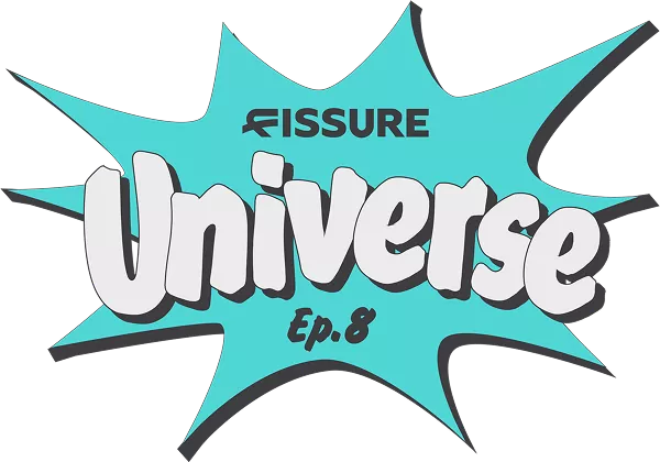 FISSURE Universe Episode 8