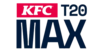 T20 KFC Max