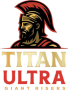 Titan Ultra Giant Risers